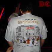 Tee Shirt - I lined up for Episode I at the Uptown. Washington, DC - May 19, 1999.